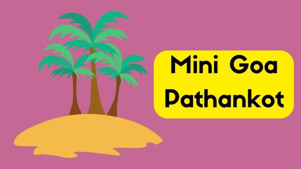Mini Goa Pathankot