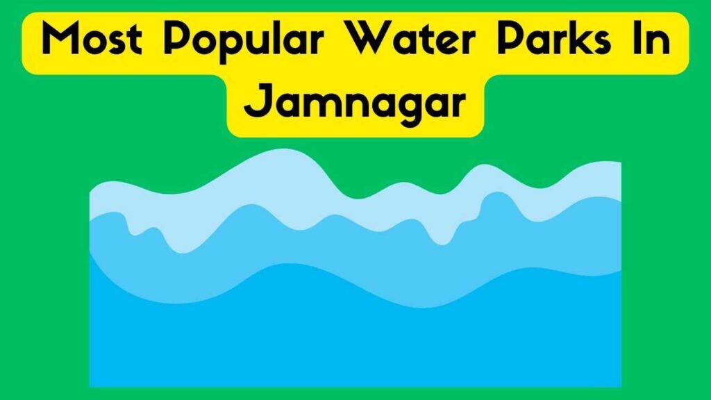 Most Popular Water Parks In Jamnagar -1