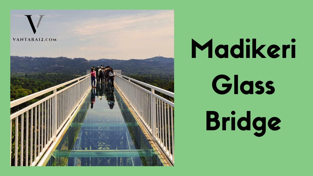 Madikeri Glass Bridge Entry Fee