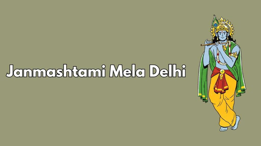 Janmashtami Mela Delhi