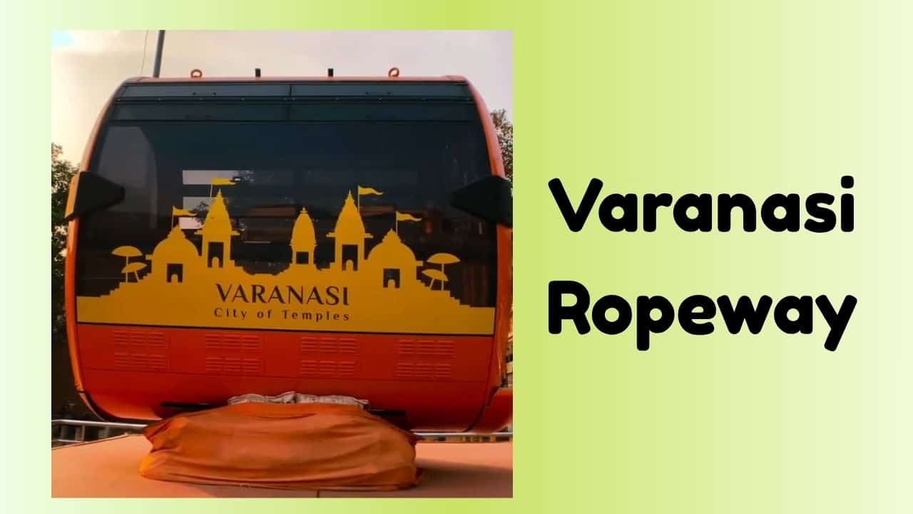 Varanasi Ropeway Project